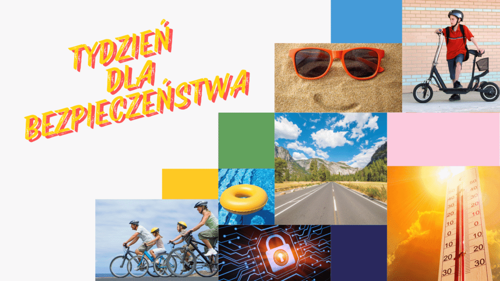 TYDZIEŃ DLA BEZPIECZENSTWA– WSPÓLNA TROSKA, WSPÓLNA ODPOWIEDZIALNOŚĆ, WSPÓLNY SUKCES