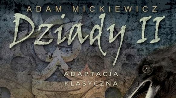 Literacka podróż w mrok – Relacja z wyjazdu na „Dziady cz. II”